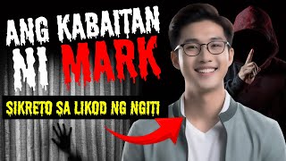 Ang Kabaitan ni Mark | Tagalog Horror Stories | Isang Nakakatakot na Kwento