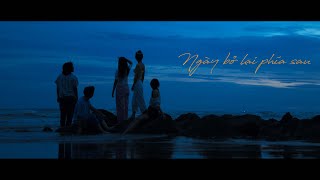 [PHIM NGẮN] - NGÀY BỎ LẠI PHÍA SAU - [OFFICIAL FILM]