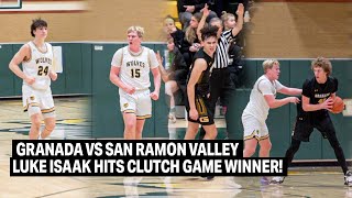 San Ramon Valley  vs Granada | Luke Isaak Hits Clutch Game Winner! Andrew McKeever Cant Be Stopped!