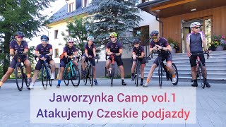 Jaworzynka Camp vol.1 - Atakujemy Czeskie podjazdy !