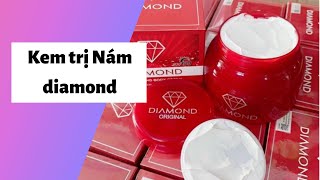 Review kem diamond trị nám có tốt không? Cách dùng? Giá bao nhiêu tiền?