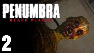 PENUMBRA :  BLACK PLAGUE PART 2 - WALKTHROUGH | GAMEPLAY | LET'S PLAY