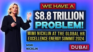 "We Have a $8.8 Trillion Problem!" Mimi Nicklin at the Global HR Excellence Energy Summit 2024