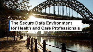 Secure Data Environment | For Health and Care Professionals