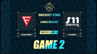 KNOCKOUT STAGE DAY 4 | LOWER BRACKET | FALCON ESPORT VS S11 GAMING | MATCH 9 | GAME 2