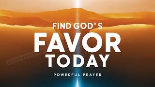 Walking in God's Favor: Reflection and Powerful Prayer