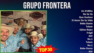 G r u p o F r o n t e r a 2024 MIX Greatest Hits Full Album ~ Mexican Traditions, Norteno, Latin...