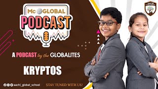 McGlobal Podcast | Episode 8 - Kryptos | Aachi Global School