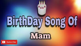 HAPPY BIRTHDAY Mam / HBDMam / BIRTHDAYSONGWITHNAME