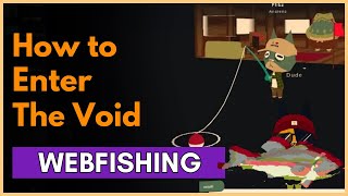 How to Find the Void Fish and Enter The Void in Webfishing