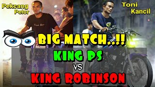 BIG MATCH || KING PS vs KING ROBINSON || Kalah Lagi, King PS Tak Mampu Bertahan Di Kelasnya