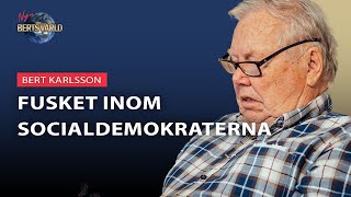 Fusket inom Socialdemokraterna - *nya* Berts Värld