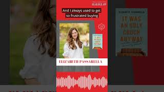 Interview Excerpt with Elizabeth Passarella - IT WAS AN UGLY COUCH ANYWAY  #books  #podcast #reading