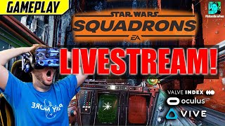 Star Wars Squadrons VR LIVE STREAM!