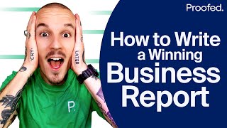 How To Write a Standout Business Report | Proofed