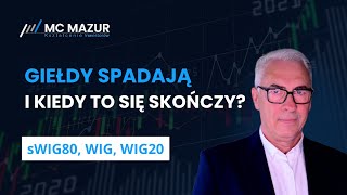 Giełdy spadają, ale dlaczego?