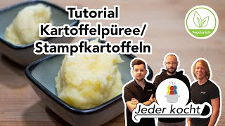 Jeder kocht - Tutorial Kartoffelpüree/ Stampfkartoffeln