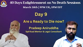 Are you ready to Die Now ?“-  by Master Pradeep Aniruddha, India.