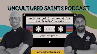 Healing Jairus' Daughter and the Bleeding Woman