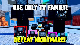 I Used Only Tv Family Units! Defeat Nightmare In Toilet Tower Defense Roblox!