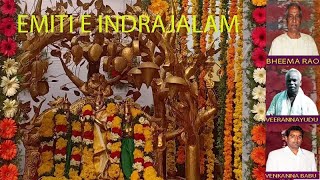 EMITI E INDRAJALAM BY VEERANNAYUDU