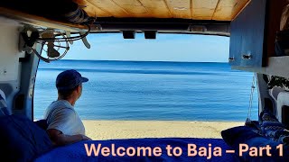 Driving Down Baja: Flat Tires, Border Crossings & Adventure to San Ignacio! Part 1