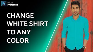 Change White Shirt To Any Colors In Photoshop cc | Color Effect | Photoshop Tutorial