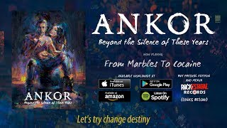 ANKOR - 07. From Marbles To Cocaine (Audio with Lyrics)