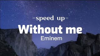 Eminem - Without me /speed up/ (lyrics)