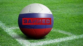 UEFA BANNED RUSSIAN CLUBS AND NATIONAL TEAMS AT THE SEASON 2022/2023