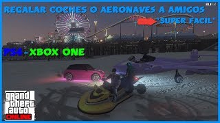 *SUPER FACIL* COMO PASAR COCHES o AERONAVES A AMIGOS GTA V ONLINE 1.43 (PS4 - XBOX ONE)