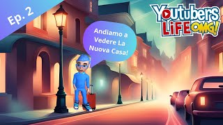 Mi Trasferisco Su YouTubers Life OMG Ep. 2