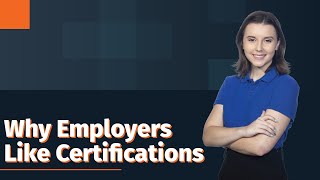 Why Employers Value Certifications