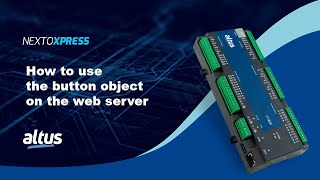 Nexto Xpress #93 - How to use the button object on the web server