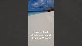 Huvafen Fushi Maldives island circuit in 35secs!