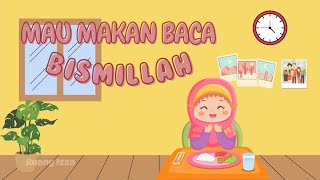 LAGU ANAK ISLAMI  "MAU MAKAN BACA BISMILLAH" (Video Lirik)  | #laguanak #laguviral #laguislami