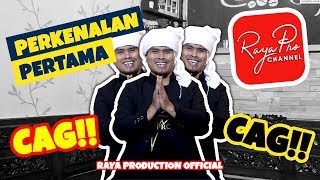 Perkenalan pertama dengan RAYAPRO channel. Cag!!!