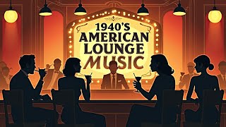 American Cocktail Lounge Ambience | 1940s-Inspired Relaxing Jazz 🎵