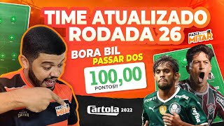 DICAS RODADA 26 I TIME ATUALIZADO I CARTOLA 2022