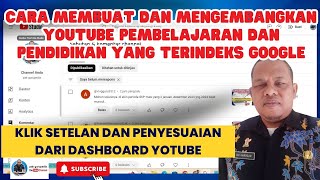 CARA MEMBUAT DAN MENGEMBANGKAN YOUTUBE PEMBELAJARAN DAN PENDIDIKAN YANG TERINDEKS GOOGLE