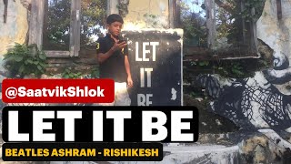 Let It Be at Rishikesh in the Beatles Ashram