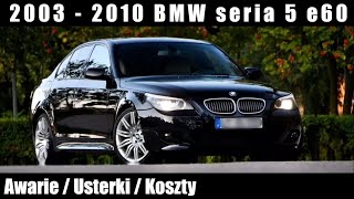 2003 - 2010 BMW 5 E60/E61 - Usterki | Awarie | Koszty