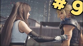 EP 9 Cloud's... you're scaring me FINAL FANTASY VII REMAKE Gameplay