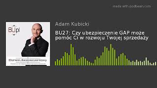 BU27: Czy ubezpieczenie GAP może pomóc Ci w rozwoju Twojej sprzedaży