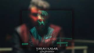 Gökşin Derin - Yaran Kadar