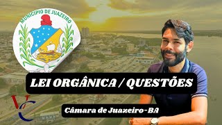 CÂMARA DE JUAZEIRO-BA / LEI ORGÂNICA / QUESTÕES (26/08/2024)