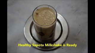 Yummy Healthy Tasty Sapota Milkshake || Sapota Milkshake || Chikoo Milkshake || LaxmiYoutube