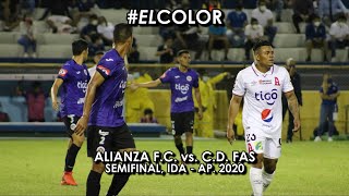 #ElColor: Alianza F.C. vs. C.D. FAS - Semifinal de Ida - Apertura 2020