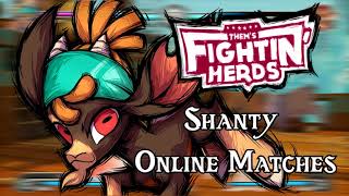 Them's Fightin' Herds - Shanty Online Matches (No Commentary)