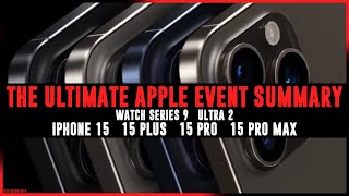 THEY'RE HERE! | The ULTIMATE Apple Event Summary! | iPhone 15 / Pro / Pro Max!